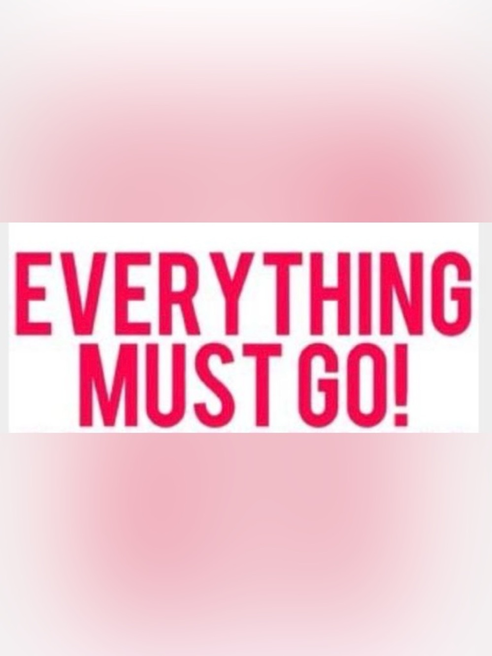 🔴EVERYTHING NEEDS TO GO🔴

Please don’t hesitate to buy